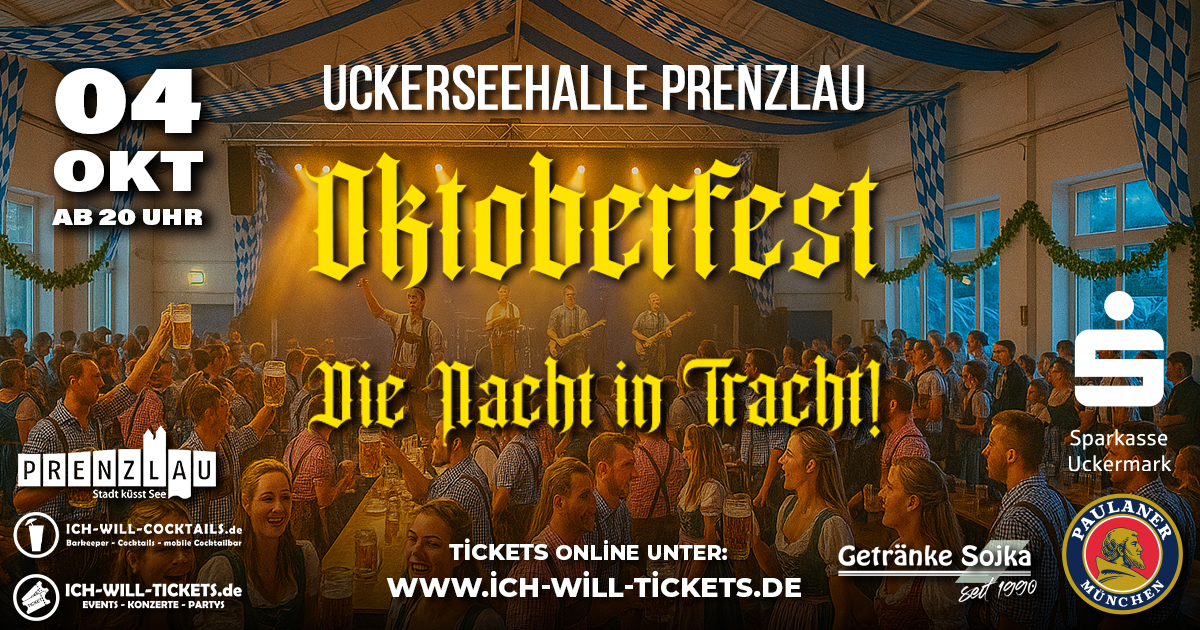 OKTOBERFEST ” DIE NACHT IN TRACHT” I UCKERSEEHALLE PRENZLAU OKTOBERFEST ” DIE NACHT IN TRACHT” I UCKERSEEHALLE PRENZLAU